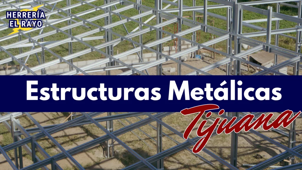 Estructuras Metálicas a Medida en Tijuana